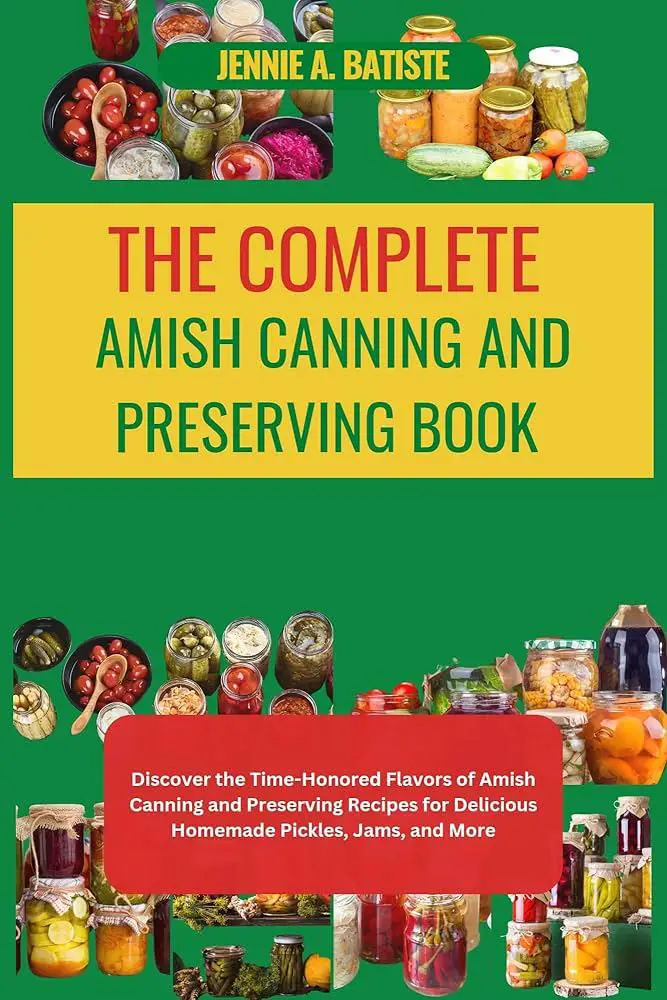 Mastering the Art of Canning: Recipes for All Seasons